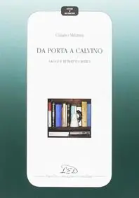Da Porta a Calvino. Saggi e ritratti critici Spedito Oggi