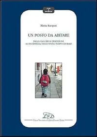 Ordina Subito Un posto da abitare. Dalla casa della tradizione all‘incertezza dello spazio-tempo globale