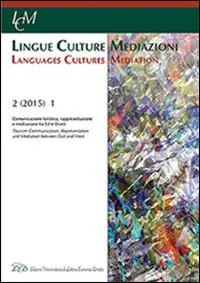 Lingue culture mediazioni (LCM Journal) (2015). Ediz. bilingue. Vol. 1 Comunicazione turistica, rappresentazione e mediazione tra est e ovest Ordina Subito