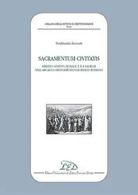 Sacramentum civitatis. Diritto costituzionale e Ius Sacrum nell’Arcaico ordinamento giuridico romano Promozione