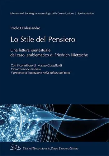 Lo stile del pensiero. Una lettura ipertestuale del caso emblematico di Friedrich Nietzsche Ultime Pezzi