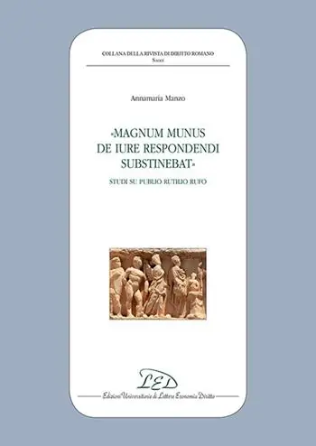 Quantità Limitata «Magnum munus de iure respondendi substinebat». Studi su Publio Rutilio Rufo