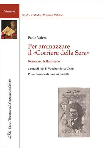 Per ammazzare il «Corriere della Sera». Romanzo follaiolesco Soddisfatti O Rimborsati