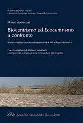 Pagamento Sicuro Biocentrismo ed ecocentrismo a confronto. Verso una teoria non-antropocentrica del valore intrinseco