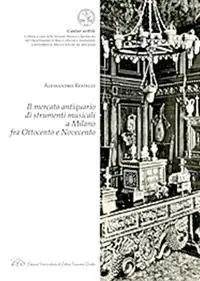 Offerta Speciale Il mercato antiquario di strumenti musicali a Milano fra Ottocento e Novecento
