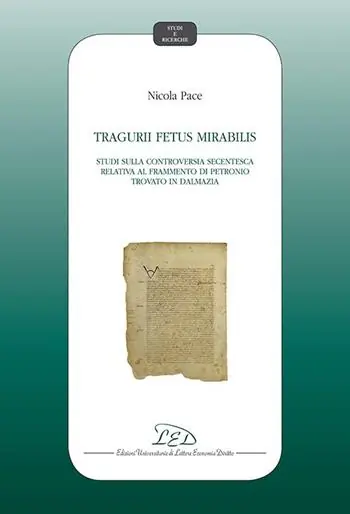Prezzo Conveniente Tragurii Fetus Mirabilis. Studi sulla controversia secentesca relativa al frammento di Petronio trovato in Dalmazia