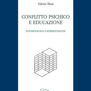 Conflitto psichico e educazione. Fenomenologia e sperimentazione Affare