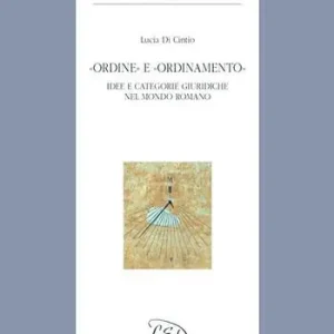 «Ordine» e «ordinamento». Idee e categorie giuridiche nel mondo romano Promozione