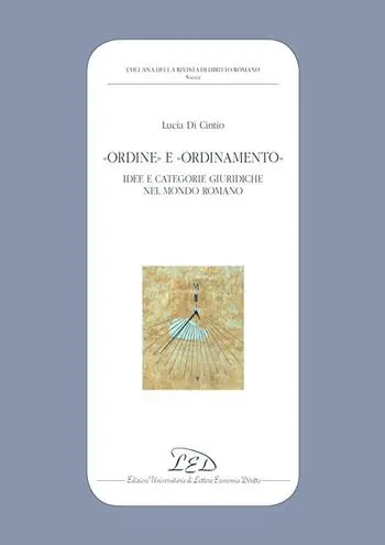 «Ordine» e «ordinamento». Idee e categorie giuridiche nel mondo romano Promozione