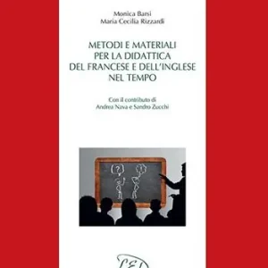 Consegna Rapida Metodi e materiali per la didattica del francese e dell‘inglese nel tempo