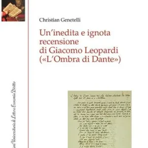 Un‘inedita e ignota recensione di Giacomo Leopardi («L‘ombra di Dante») Offerta Limitata