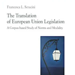 The Translation of European Union legislation. A corpus-based study of norms Must-Have