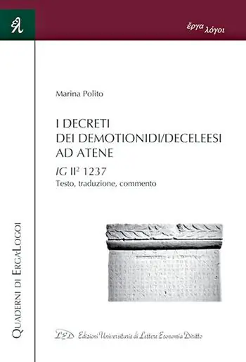 I Decreti dei Demotionidi/Deceleesi ad Atene. IG II2 1237. Testo, traduzione, commento Professionale