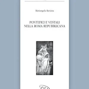 Scelto Dai Clienti Pontefici e vestali nella Roma repubblicana