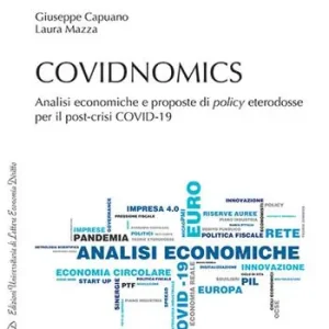 Soddisfatti O Rimborsati Covidnomics. Analisi economiche e proposte di policy eterodosse per il post-crisi COVID-19