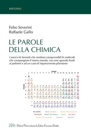 Le parole della chimica. I nomi e le formule che rendono comprensibili le molecole che compongono il nostro mondo, con uno sguardo finale ai polimeri e ad un caso di inquinamento planetario Spedizione Espresso