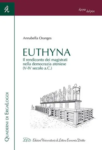 Euthyna. Il rendiconto dei magistrati nella democrazia ateniese (V-IV sec. a.C.) Occasione