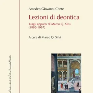 Ultimissimo Modello Lezioni di deontica. Dagli appunti di Marco Q. Silvi (1996-1997)