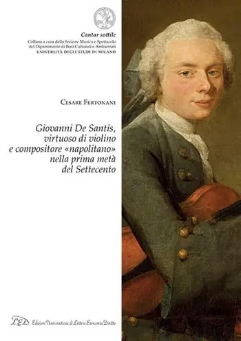 Giovanni De Santis, virtuoso di violino e compositore «napolitano» nella prima metà del Settecento Ultime Pezzi