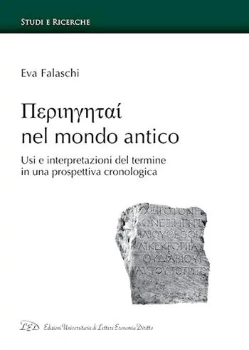 Periigitai nel mondo antico. Usi e interpretazioni del termine in una prospettiva cronologica Compra Adesso