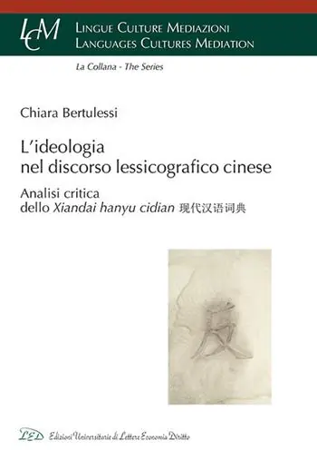 Offerta Speciale L’ ideologia nel discorso lessicografico cinese. Analisi Critica dello Xiandai Hanyu Cidian
