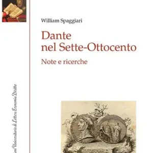 Dante nel Sette-Ottocento. Note e ricerche A Buon Prezzo