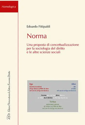 Norma. Una proposta di concettualizzazione per la sociologia del diritto e le altre scienze sociali Miglior Prezzo
