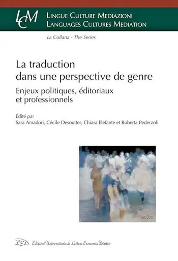 La traduction dans une perspective de genre. Enjeux politiques, éditoriaux et professionnels Consegna Rapida