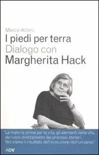 Compra Oggi Stesso I piedi per terra. Dialogo con Margherita Hack