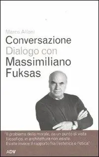Conversazione dialogo con Massimiliano Fuksas Prezzo Basso