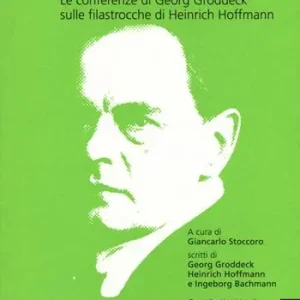 Vendita Finale Pierino Porcospino e l‘analista selvaggio. Le conferenze di Georg Groddeck sulle filastrocche di Heinrich Hoffmann