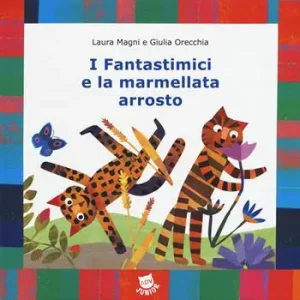I Fantastimici e la marmellata arrosto Prezzo Ridotto