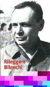 Pagamento Sicuro Rileggere Bilenchi. Atti delle Giornate di studio (Colle di Val d‘Elsa, 28-29 novembre 1999)