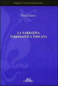 Prezzo Di Fabbrica La narrativa tardogotica toscana