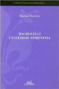 Machiavelli l‘eccezione fiorentina Quantità Limitata