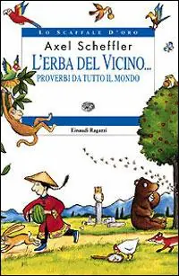 Prezzo Ridotto L‘ erba del vicino... Proverbi da tutto il mondo