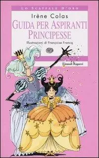 Offerta Lampo Guida per aspiranti principesse