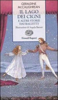 Offerta Lampo Il lago dei cigni e altre storie dai balletti