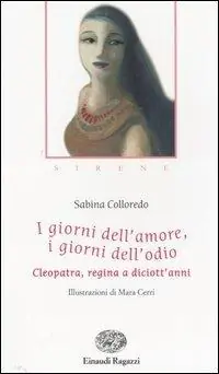 Più Venduto I giorni dell‘amore, i giorni dell‘odio. Cleopatra, regina a diciott‘anni