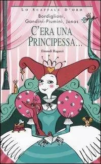 Prezzo Di Fabbrica C‘era una principessa...