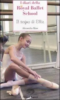 Il sogno di Ellie. Royal Ballet School Acquista Ora