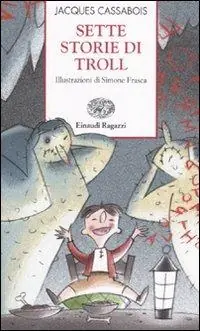Bestseller Sette storie di troll. Ediz. illustrata