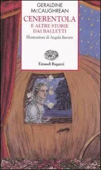 Cenerentola e altre storie dai balletti. Ediz. illustrata Popolare