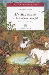 Offerta L‘unicorno e altri animali magici. Ediz. illustrata