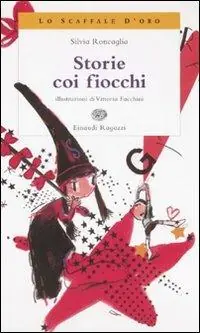 Storie coi fiocchi. Ediz. illustrata Quantità Limitata