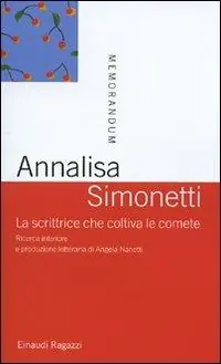 La scrittrice che coltiva le comete. Ricerca interiore e produzione letteraria di Angela Nanetti Offerta Del Giorno