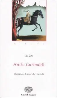 Anita Garibaldi. Sirene. Ediz. illustrata Subito Disponibile