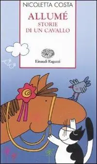 Offerta Lampo Allumé. Storie di un cavallo. Ediz. illustrata