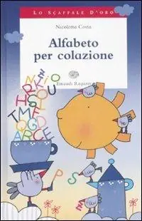 Quantità Limitata Alfabeto per colazione. Ediz. illustrata