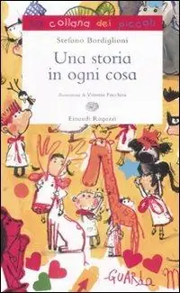 Una storia in ogni cosa. Ediz. illustrata Must-Have